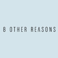8 Other Reasons